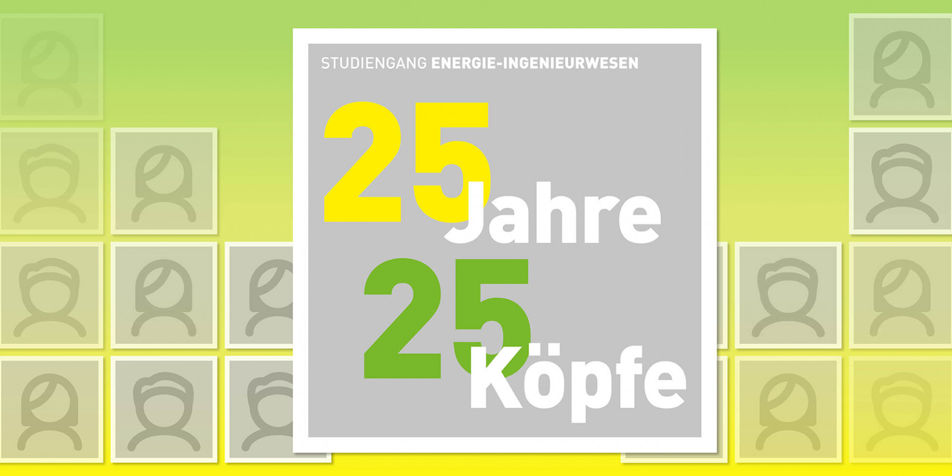 Graue Kacheln auf grün-gelbem Hintergrund mit großer Kachel und Schriftzug 25 Jahre 25 Köpfe in der Mitte